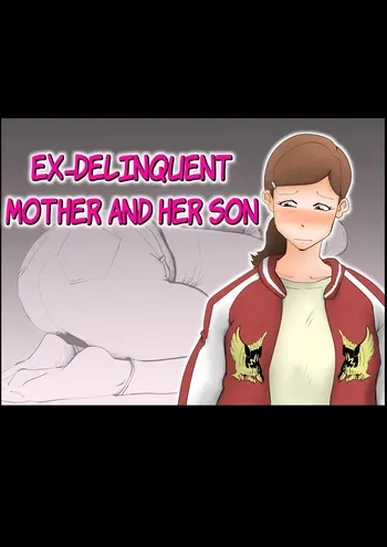 [kazum] Moto yan hahaoya to musuko | Ex-Delinquent Mother And Her Son [English] manga cover