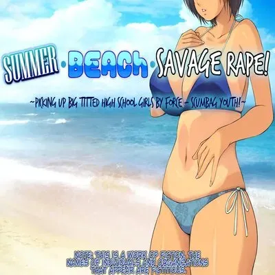 Summer - Beach - Savage Rape! ~Picking Up Big-Titted High School Girls By Force - Scumbag Youth~ [Original] manga cover