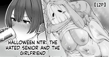 [Take Shinshi] Halloween Netorare, Kirawaremono no Senpai to Kanojo | Halloween NTR: The Hated Senior and the Girlfriend [English] manga cover