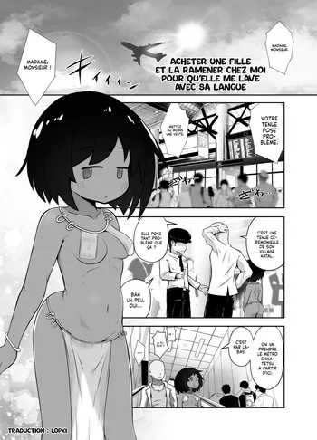[Echi Echi Daifuku (Neko Daifuku)] Ikoku de Onnanoko o Kau. Nihon ni Tsurete Kaette Shita de Chikou Souji Saseru. | Acheter une Fille et la ramener chez moi pour qu'elle me lave avec sa Langue [French] [Lopxi] manga cover