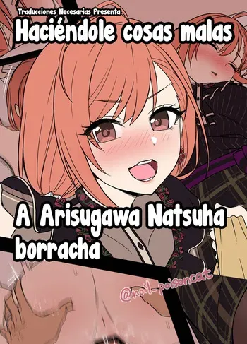 [Dokuneko Noil] Deisui Shita Arisugawa Natsuha ni Warui Koto o Suru Hanashi｜Haciéndole cosas malas a Arisugawa Natsuha borracha (THE iDOLM@STER Shiny Colors) manga cover