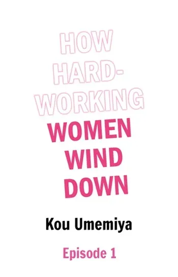 How Hard-Working Women Wind Down[1~6] manga cover