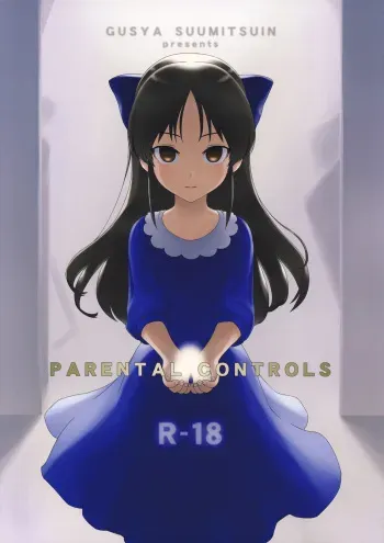 (C95) [Gusha Suumitsuin (Akki Gedoumaru)] PARENTAL CONTROLS (THE IDOLM@STER CINDERELLA GIRLS) manga cover