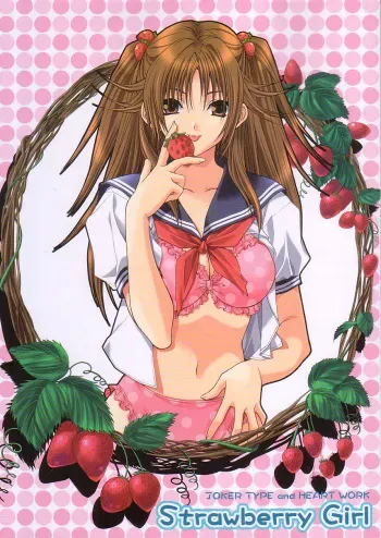 (C64) [Joker Type, Heart Work (Nishimata Aoi, Suzuhira Hiro)] Strawberry Girl (Ichigo 100%) manga cover