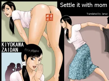 [Kiyokawa Zaidan] Kaa-san de Suma Sechainasai | Settle it with mom [English] [Januz] manga cover