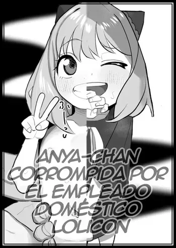[Genki Tarou] Lolicon Kaseifu ni Otosareta Anya-chan｜Anya-chan Corrompida por el Empleado Doméstico Lolicon (SPY x FAMILY) {Spanish} {EbisuTraslade - ACATLLL} manga cover