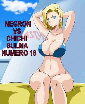 NEGRON VS CHICHI BULMA Y NUMERO 18 manga cover