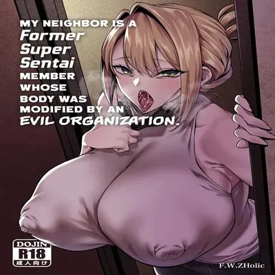 My Neighbor Is A Former Super Sentai Member Whose Body Was Modified By An Evil Organization [Original] manga cover