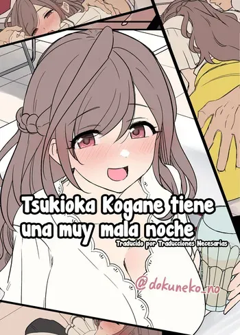 [Dokuneko Noil] Tsukioka Kogane ni Warui Koto o Suru Hanashi - Tsukioka Kogane tiene una muy mala noche (THE iDOLM@STER: Shiny Color) [Español] [Traducciones necesarias] [Sin Censura] manga cover