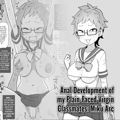 Anal Development of My Plain-Faced Virgin Classmates: Miku Arc [Original] manga cover