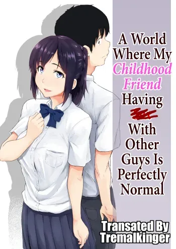 Osananajimi ga Hoka no Otoko to XX Suru no wa Atarimae no Sekai | A World Where My Childhood Friend Having Sex With Other Guys Is Perfectly Normal manga cover