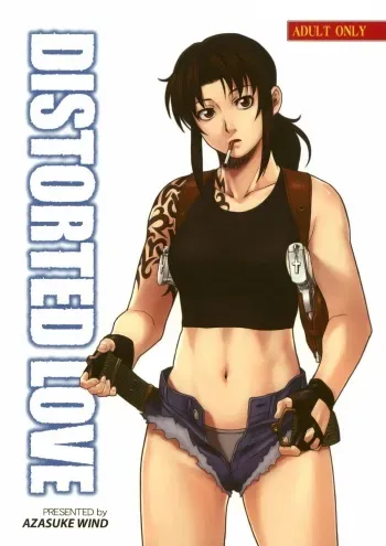 (C70) [AZASUKE WIND (AZASUKE)] Distorted Love (Black Lagoon) [English] manga cover