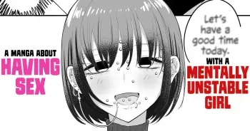 Menhera Chanto Ecchina Koto Shita Manga | A Manga About Having Sex with a Mentally Unstable Girl manga cover