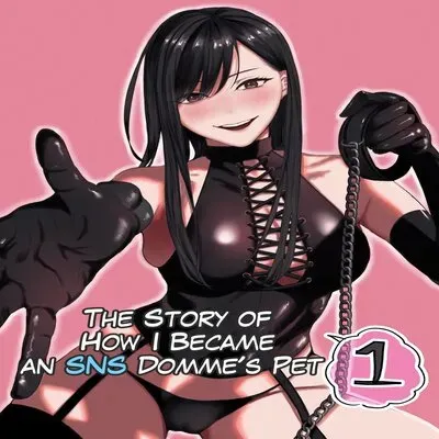 The Story of How I Became an SNS Domme's Pet [Original] manga cover