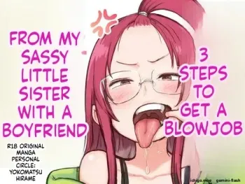 Kareshi-mochi de Namaiki na Imouto ni Fella Shite Morau Tame no 3 Step | 3 Steps to Getting a Blowjob from My Bratty Younger Sister Who Has a Boyfriend manga cover