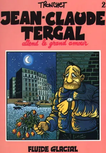 [Tronchet] Jean-claude Tergal - T02 - Attend Le Grand Amour [French] manga cover