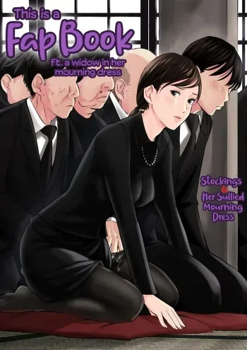 [Gomikasu Tarou] Mofuku Miboujin no Erohon desu | This is a Fap Book ft. a widow in her mourning dress [English] [Fap It Scans] manga cover