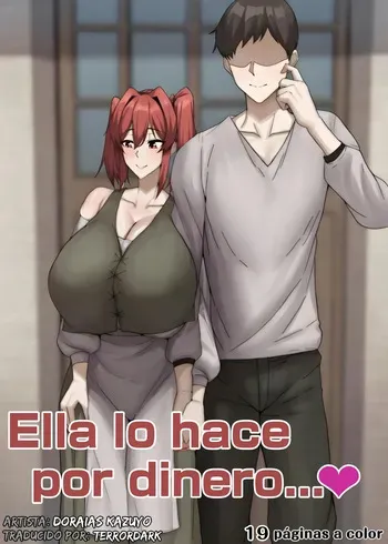 Ella lo hace por dinero...♥ - Doraias Kazuyo (Traducción de TerrorDark) manga cover