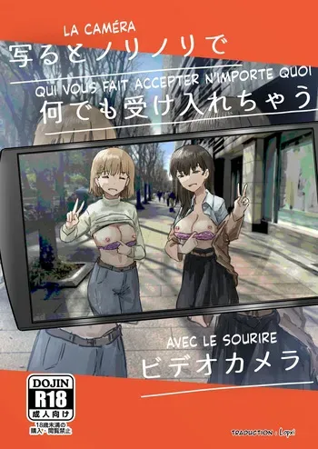[Kakuninii] Utsuru to Norinori de Nandemo Ukeirechau Video Camera | La Caméra qui vous fait accepter n'importe quoi avec le sourire [French] [Lopxi] [Digital] manga cover