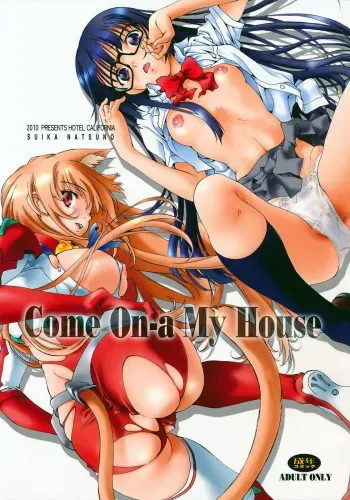 (C78) [Hotel California (Natsuno Suika)] Come ON-a My House (Asobi ni Ikuyo!) manga cover