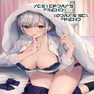 Yesterday's Friend, Today's Sex Friend [Original] manga cover
