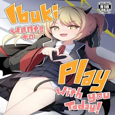Ibuki Wants To Play With You Today! [Doujinshi] manga cover