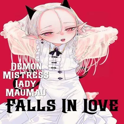 Demon Mistress, Lady Maumau, Falls In Love [Original] manga cover