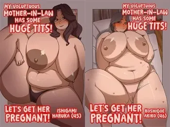 My Voluptuous Mother-in-law Has Some Huge Tits! Let's Get Her Pregnant! manga cover
