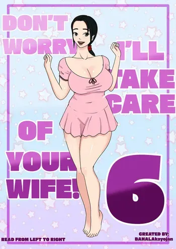 [BAHALAkayojan] DON’T WORRY! I’LL TAKE CARE OF YOUR WIFE! Chapter 6 manga cover