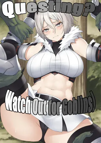 [P no Heya] Quest-chuu no Goblin ni Gochuui | Questing? Watch out for goblins! [English] [Fallen Games] [Digital] manga cover