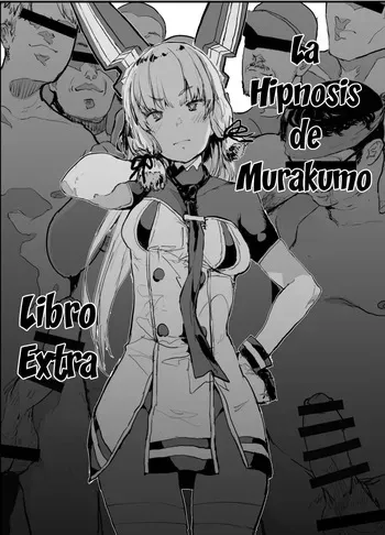 [Nhoooooooooooooo (Oosawara Sadao)] Murakumo Saimin Omakebon | Libro Extra: La Hipnosis de Murakumo (Kantai Collection -Kancolle-) [Spanish] [Shudjak] [Digital] manga cover