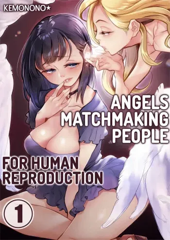 Tenshitachi wa Jinrui Hanshoku Tantou ni Narimashita 1 | Angels Matchmaking People for Human Reproduction 1 manga cover