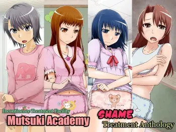 [Otona no Youchien] Shikkin Kyousei Shisetsu Mutsuki Gakuen Shuuchi Karte Zenshuu | Mutsuki Academy - Shame Treatment Anthology [English] manga cover
