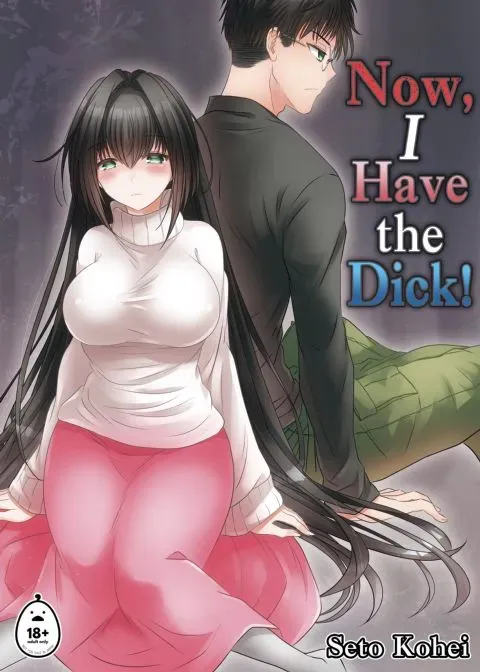 Now, I Have the Dick! manga cover
