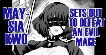 Meishia Kuo, akutoku majutsu tsukai no tōbatsu e mukau mo… | Maysia Quo, Sets Out to Defeat an Evil Mage manga cover