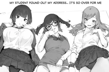 My student found out my address... It's so over for me manga cover