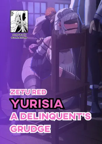 [Zetu Red] Yurisia - A Delinquent's Grudge [Silhouette Scanlations] manga cover