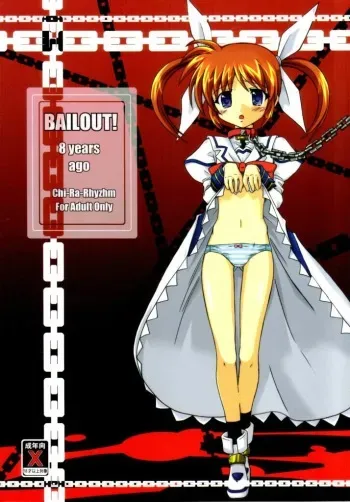 (COMIC1☆2) [Chi-Ra-Rhyzhm (Hidaka Toworu)] Bailout! (Mahou Shoujo Lyrical Nanoha) manga cover