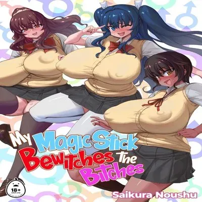 My Magic Stick Bewitches The Bitches [Original] manga cover