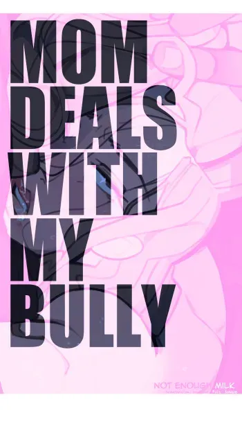 [NotEnoughMilk] Mom Deals With My Bully [Korean] manga cover