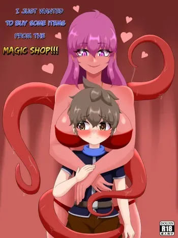 I just wanted to buy some items from the MAGIC SHOP!!! manga cover