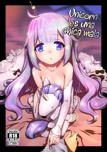 (C93) [Nantara Kantara (Shungiku Tenudon)] Warui ko Unicorn | Unicornio es una chica mala (Azur Lane) [Spanish] [Rakuen Translations] [No SFX] [Decensored] manga cover