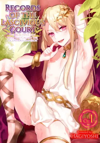 Intou Kyuuteishi ~Intei to Yobareta Bishounen~ Ch. 1 | Records of the Lascivious Court ~The Beautiful Boy Who Was Called the “Licentious Emperor”~ Ch. 1 manga cover