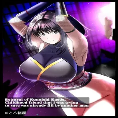 Kunoichi Kaede No Uragiri, Tasuke Ni Itta Osananajimi Wa Sude Ni Boku Igai No Otoko Ni Somerarete Ita... [Original] manga cover