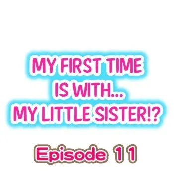My First Time is with.... My Little Sister?! Ch.11 manga cover