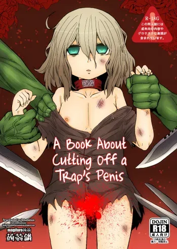 [Konnyaku Nabe (magifuro Konnyaku)] Otokonoko no Chinchin o Kiru Hon | A Book About Cutting Off a Trap's Penis [English] [Digital] manga cover