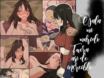 [Iris art (Toda Hisaya)] Otto mo Kore Kurai Sugokattara Yokatta noni｜Ojalá mi marido fuera asi de increíble [Spanish] [Blacklabel Scan] manga cover