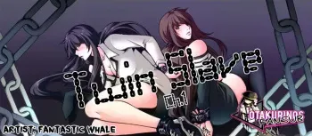 [Fantastic Whale] Twin Slave Ch.1-6 (Spanish)[Otakurinos FanSub](Ongoing) manga cover