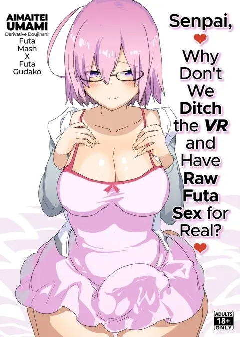 Senpai, Why Don't We Ditch the VR and Have Raw Futa Sex for Real? manga cover