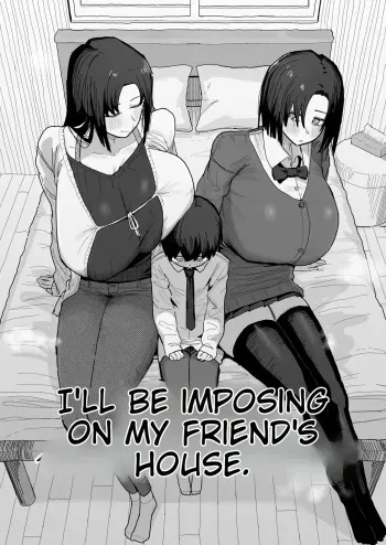I'm going to impose on my friend's place... manga cover